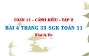 Bài 4 trang 33 Toán 11 tập 2 Cánh Diều